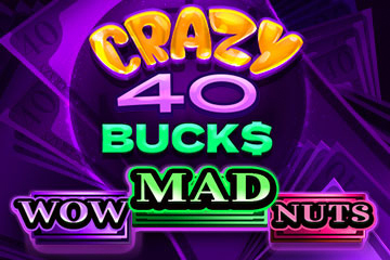 สล็อต Crazy 40 Bucks
