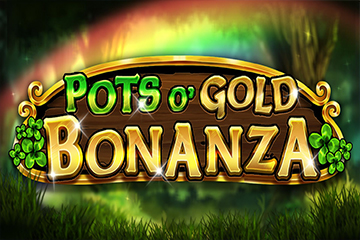 Pots O' Gold Bonanza ในคาสิโนออนไลน์