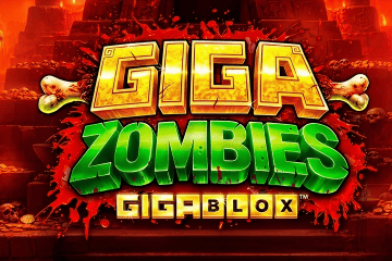 เครื่องสล็อต Giga Zombies GigaBlox ไม่ต้องลงทะเบียน